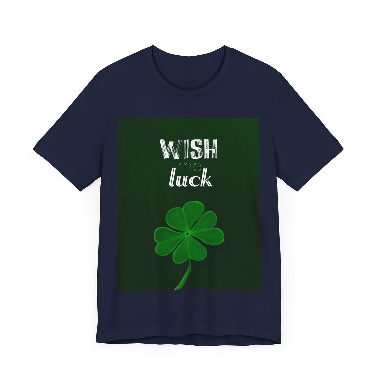 Wish Me Luck Full Print - Unisex Jersey Short Sleeve Tee