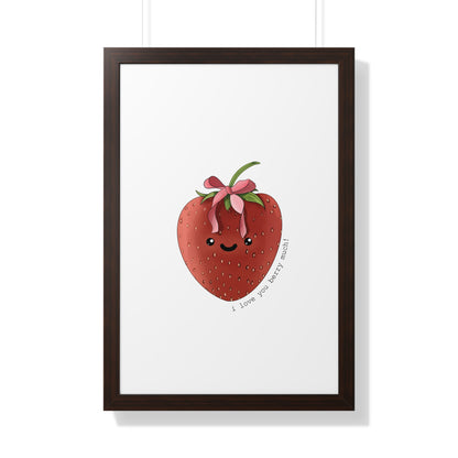 I Love You berry Much - Framed Vertical Poster