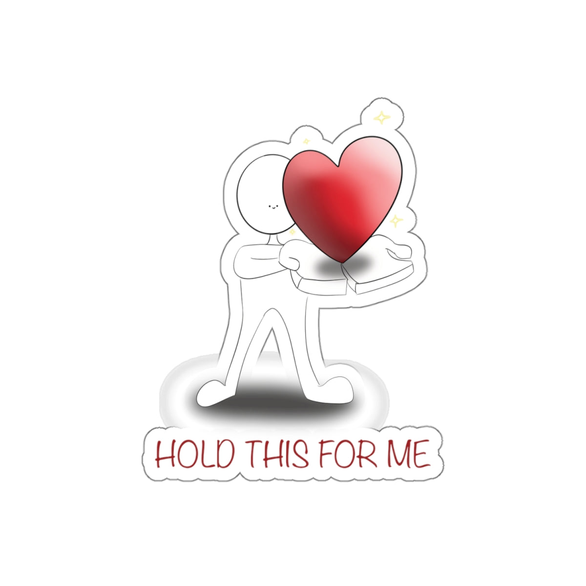 Hold This For Me - Sticker