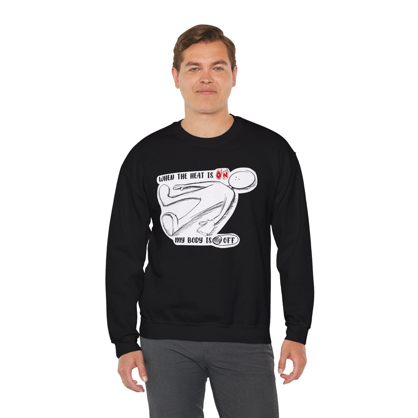 When The Heat Is On - Unisex Heavy Blend™ Crewneck Sweatshirt