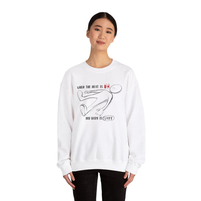 When The Heat Is On - Unisex Heavy Blend™ Crewneck Sweatshirt