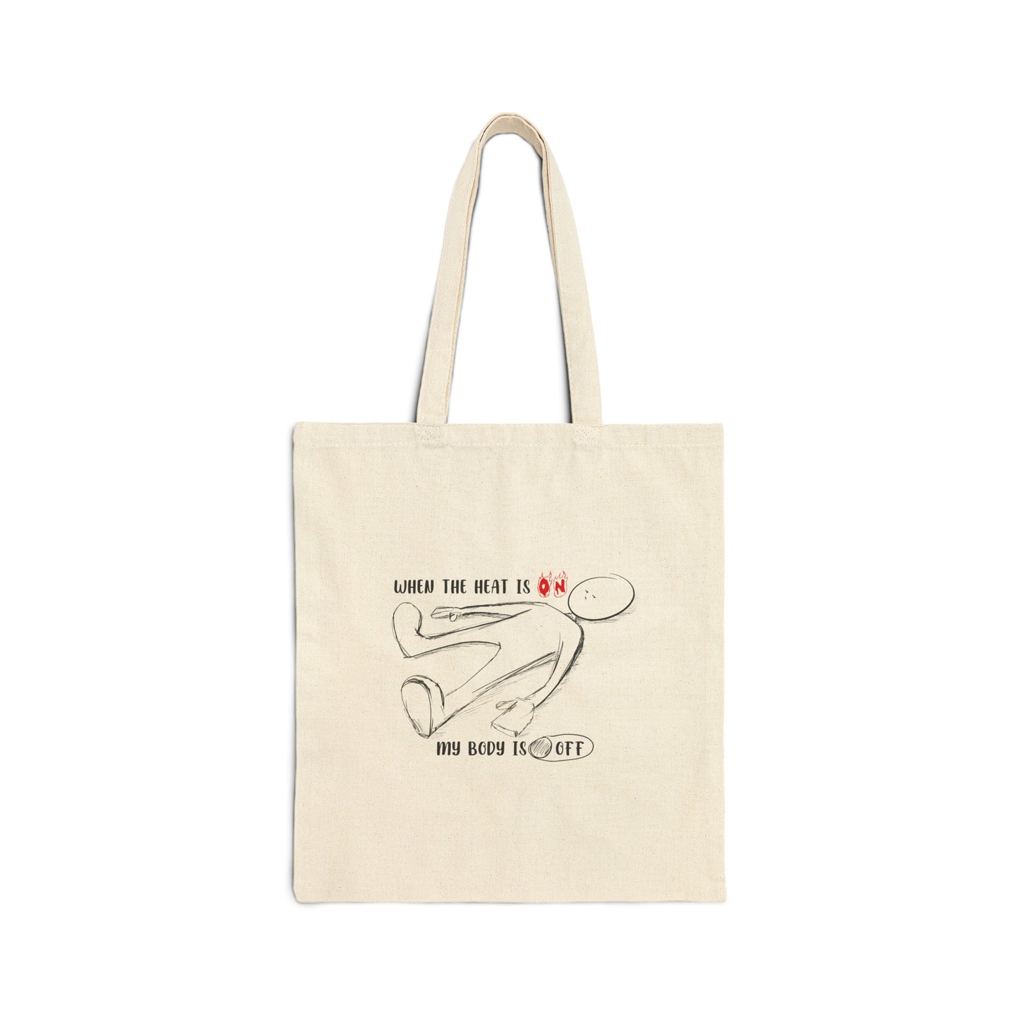 When The Heat Is On - Cotton Canvas Tote Bag