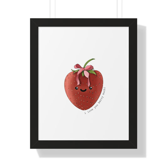 I Love You berry Much - Framed Vertical Poster