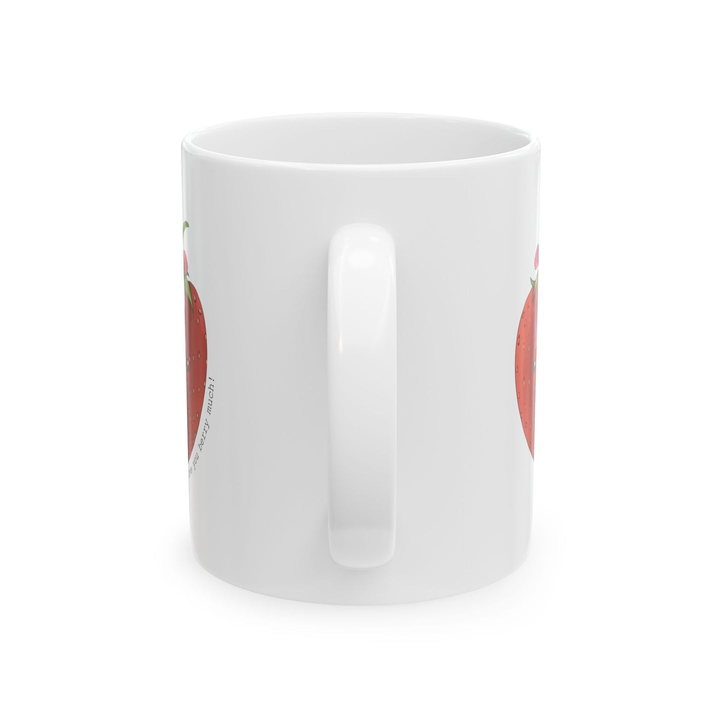 I Love You Berry Much - Ceramic Mug, (11oz, 15oz)