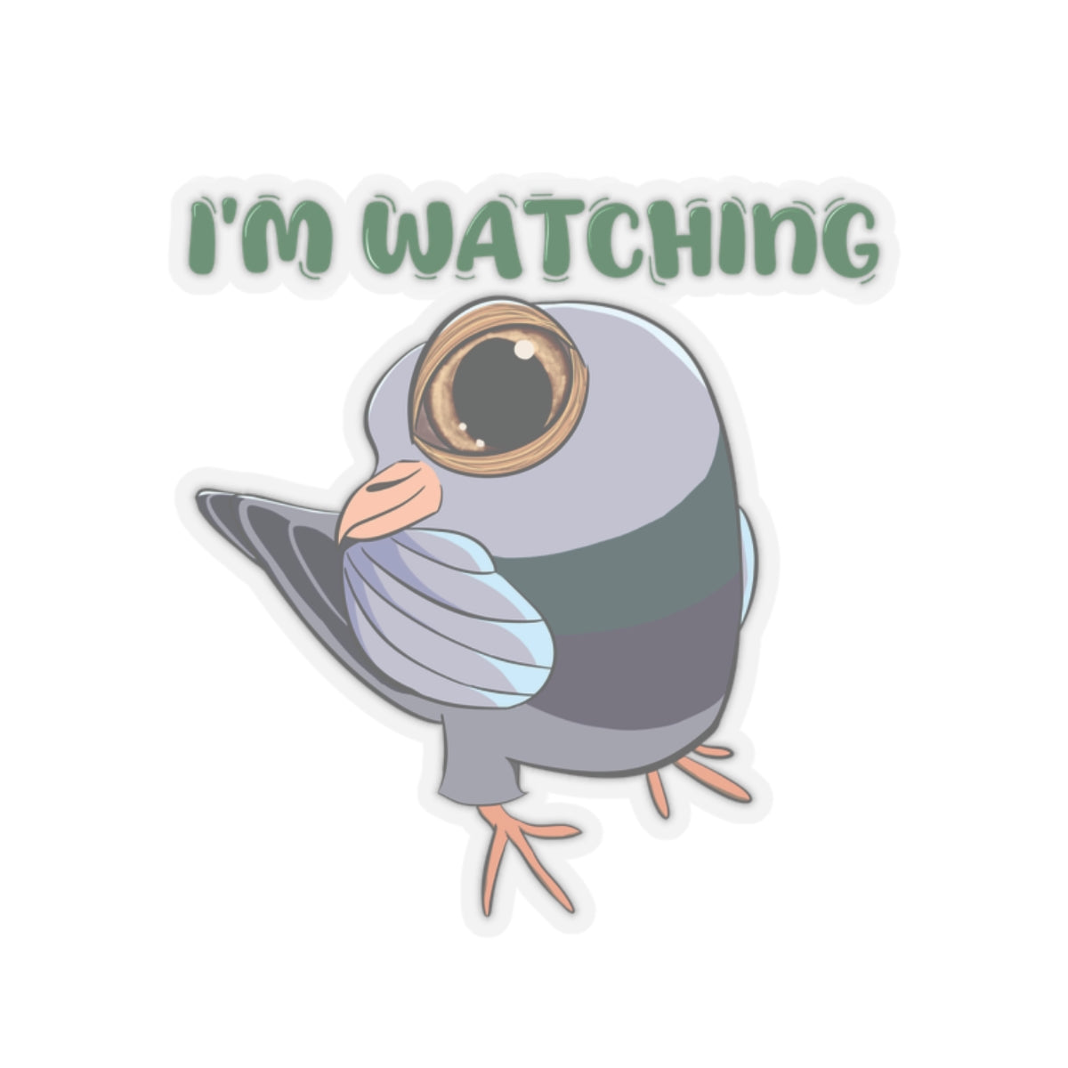 I’m Watching - Sticker of Pigeon