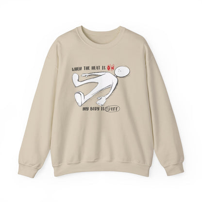 When The Heat Is On - Unisex Heavy Blend™ Crewneck Sweatshirt