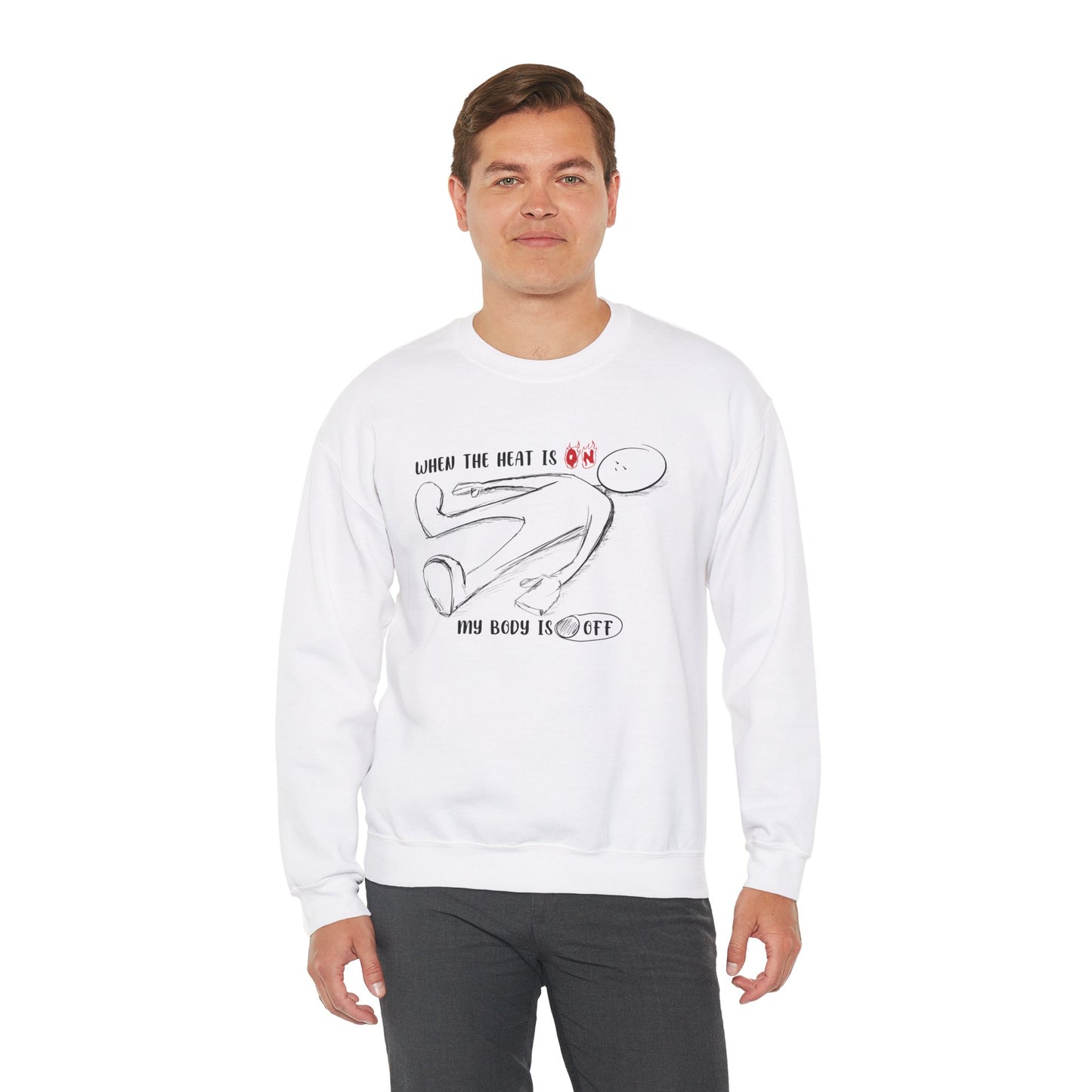 When The Heat Is On - Unisex Heavy Blend™ Crewneck Sweatshirt