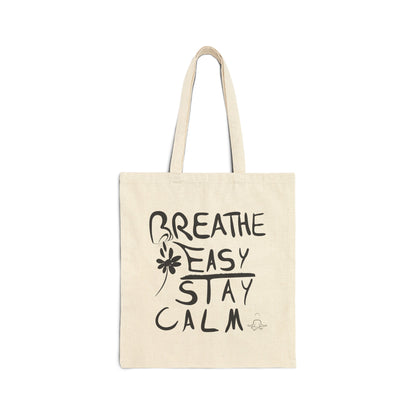 Breathe Easy, Stay Calm - Cotton Canvas Tote Bag