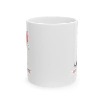 Hold This For Me - Ceramic Mug, (11oz, 15oz)