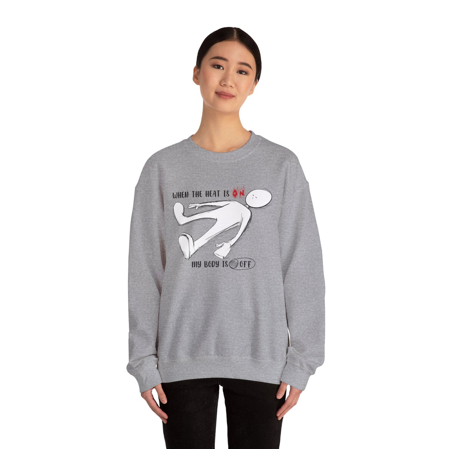 When The Heat Is On - Unisex Heavy Blend™ Crewneck Sweatshirt