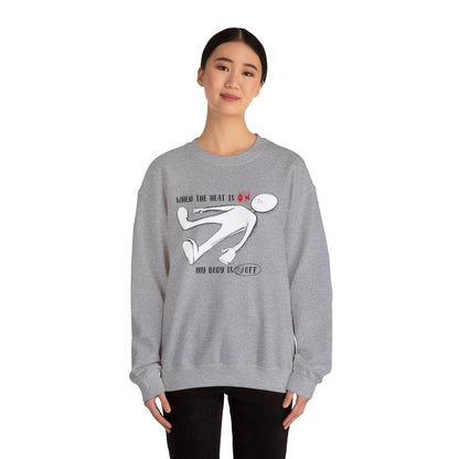 When The Heat Is On - Unisex Heavy Blend™ Crewneck Sweatshirt