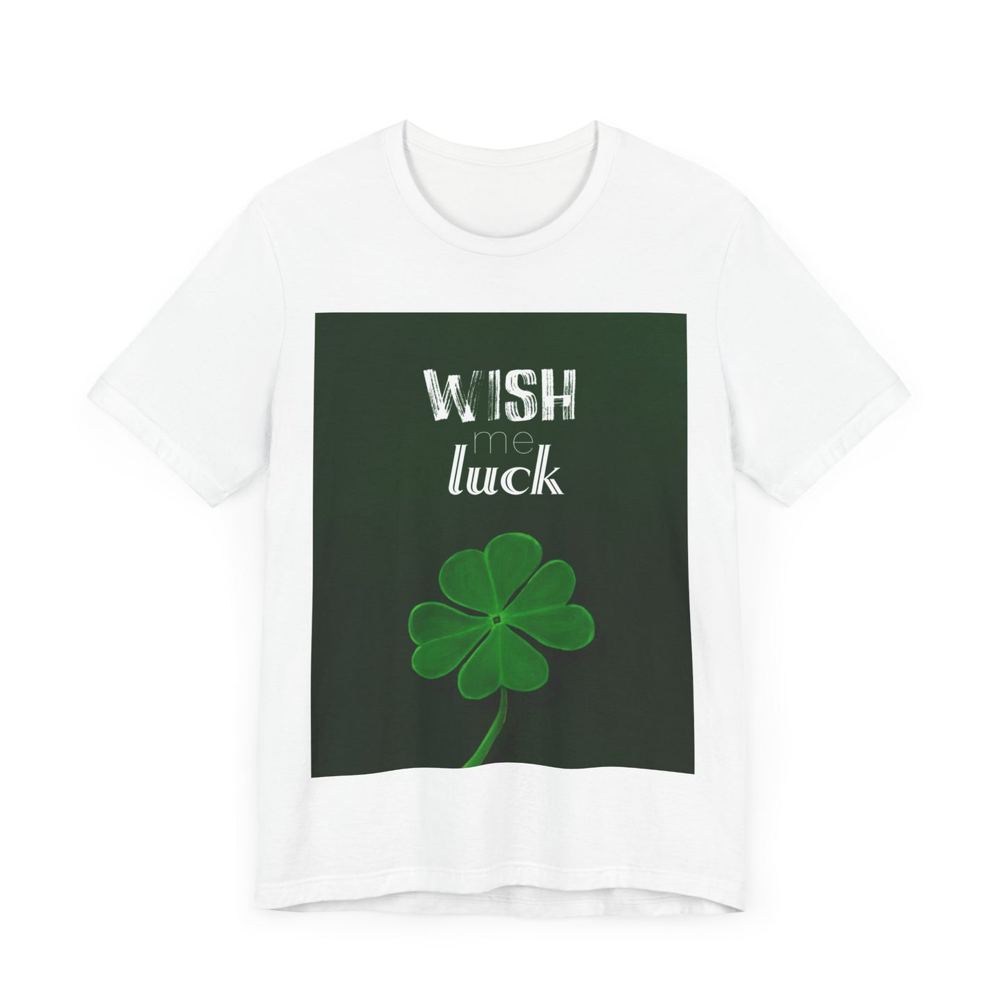 Wish Me Luck Full Print - Unisex Jersey Short Sleeve Tee