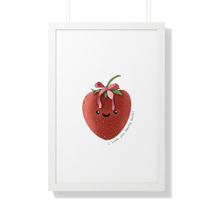 I Love You berry Much - Framed Vertical Poster