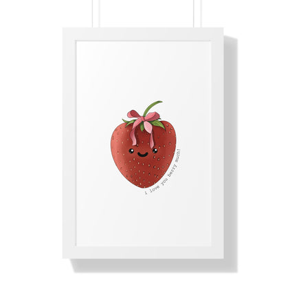 I Love You berry Much - Framed Vertical Poster