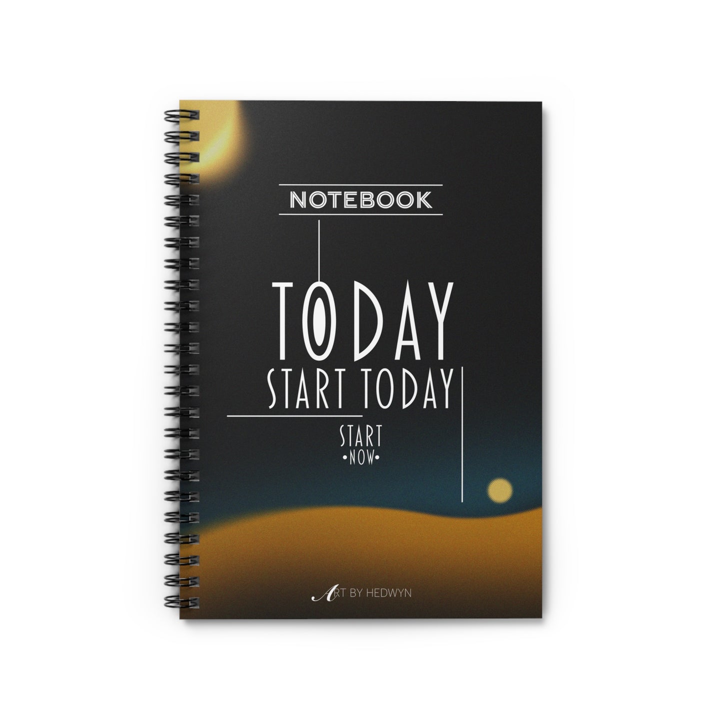 Start Today Start Now - Spiral Notebook - Ruled Line