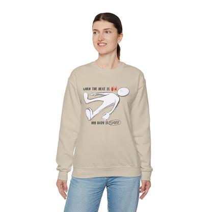 When The Heat Is On - Unisex Heavy Blend™ Crewneck Sweatshirt