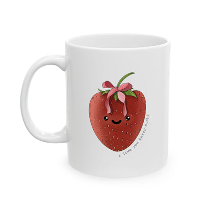 I Love You Berry Much - Ceramic Mug, (11oz, 15oz)