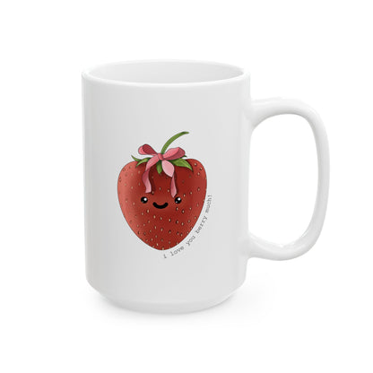 I Love You Berry Much - Ceramic Mug, (11oz, 15oz)