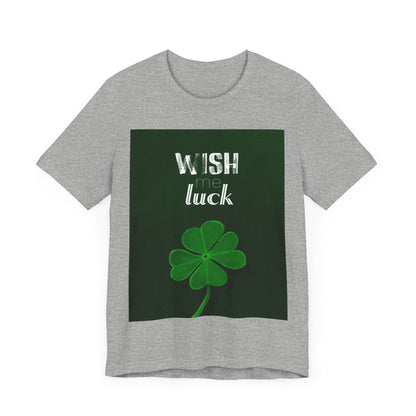 Wish Me Luck Full Print - Unisex Jersey Short Sleeve Tee