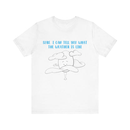 Tall Weather Forecast - Unisex Jersey Short Sleeve Tee