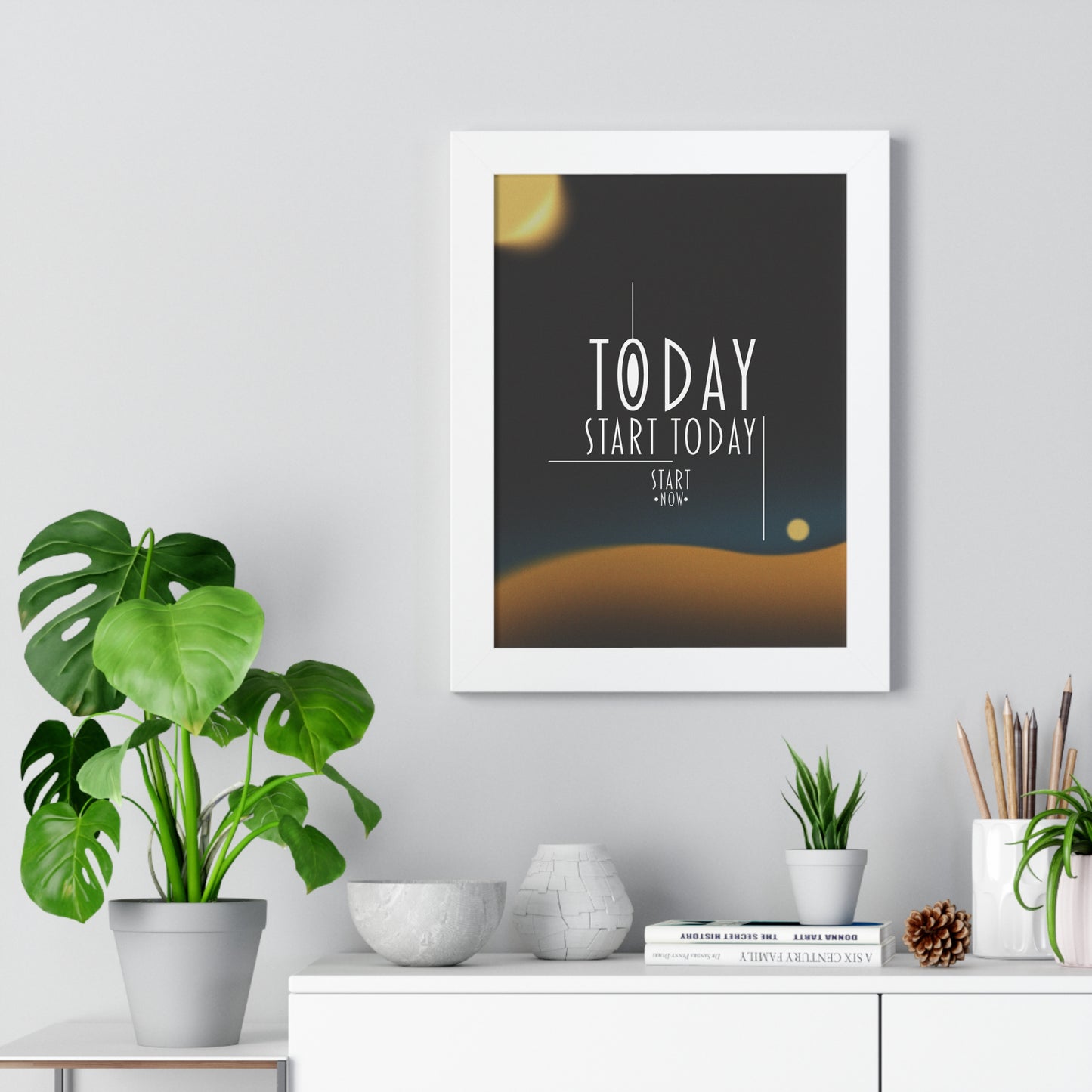 Start Today Start Now - Framed Vertical Poster