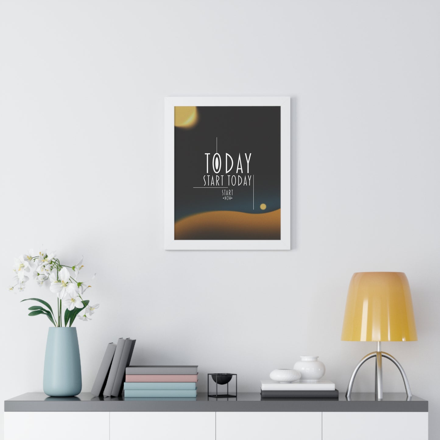 Start Today Start Now - Framed Vertical Poster