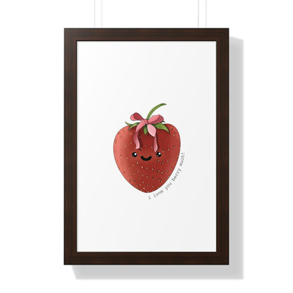 I Love You berry Much - Framed Vertical Poster