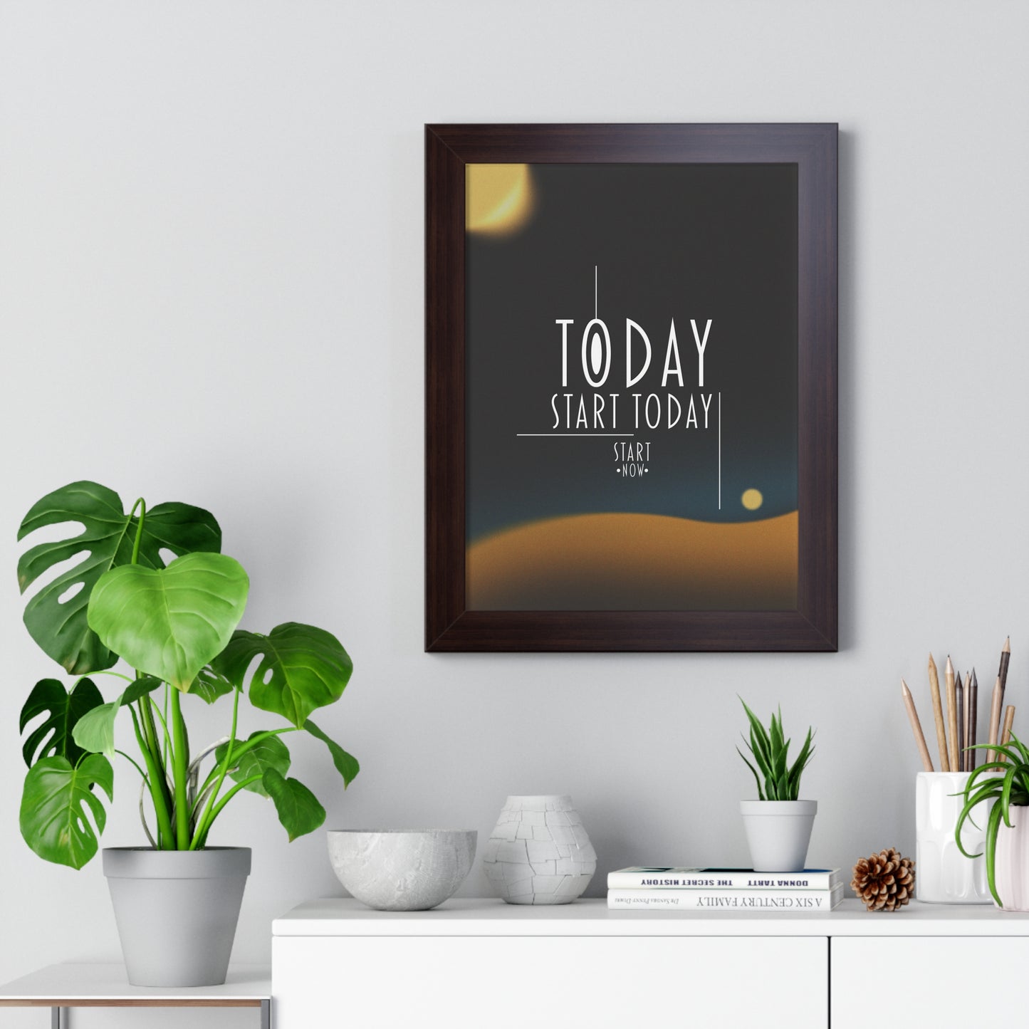 Start Today Start Now - Framed Vertical Poster